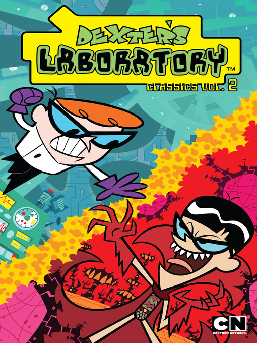 Title details for Dexter's Laboratory Classics, Volume 2 by Chris Ryall - Available